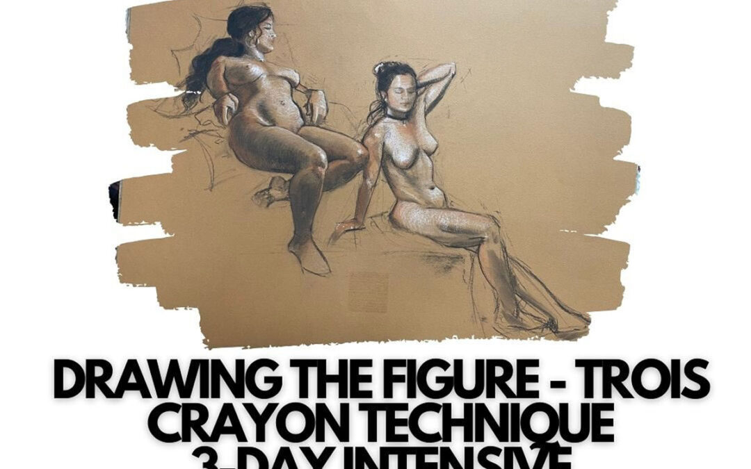 Drawing The Figure – Trois Crayon Technique 3-Day Intensive